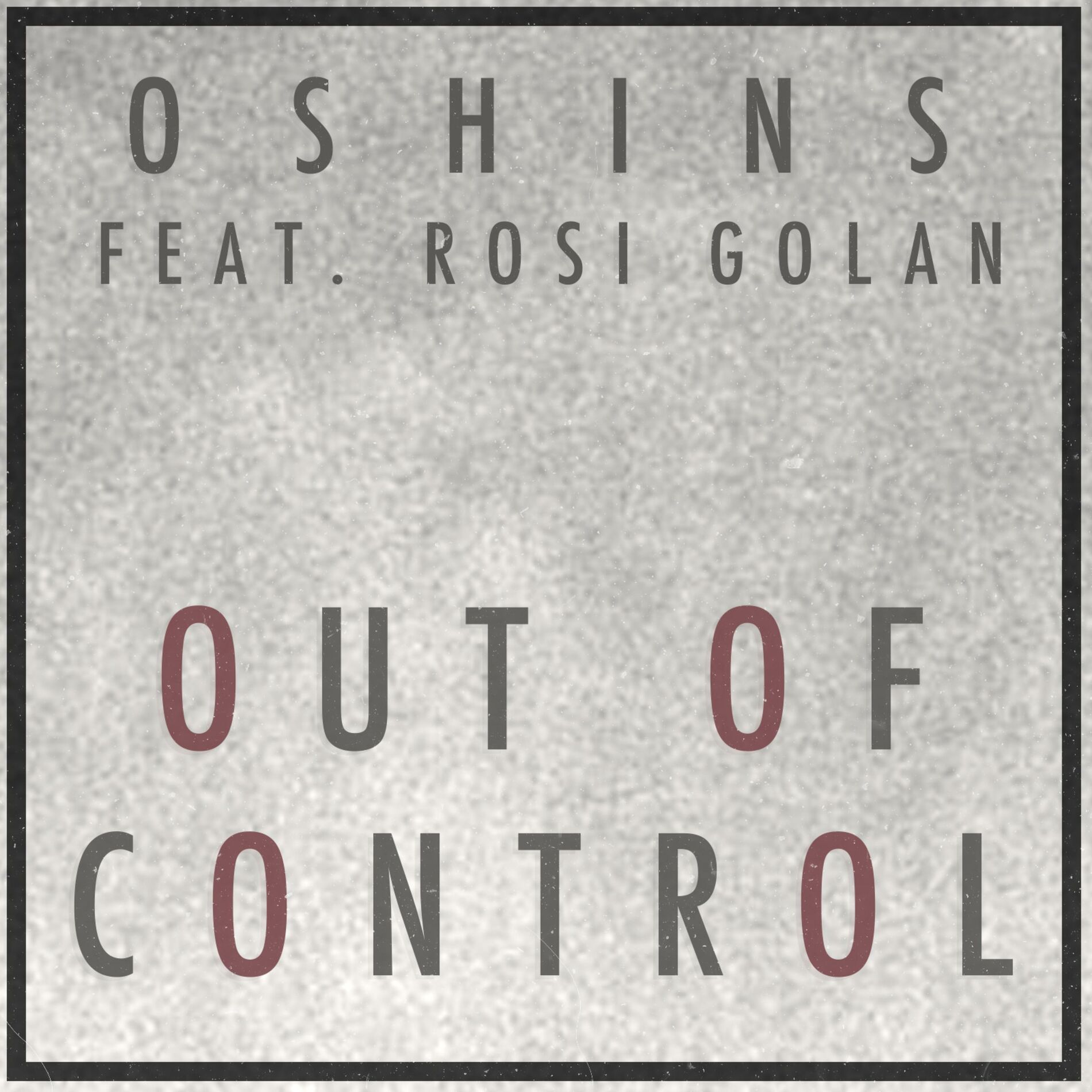 Album cover of Out of Control (feat. Rosi Golan)