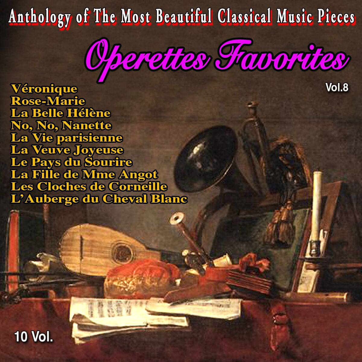 Album cover of Anthology of The Most Beautiful Classical Music Pieces - 10 Vol (Vol. 8 : Operettes Favorites)
