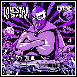 Cover of Lonestar Luchador (ChopNotSlop Remix)