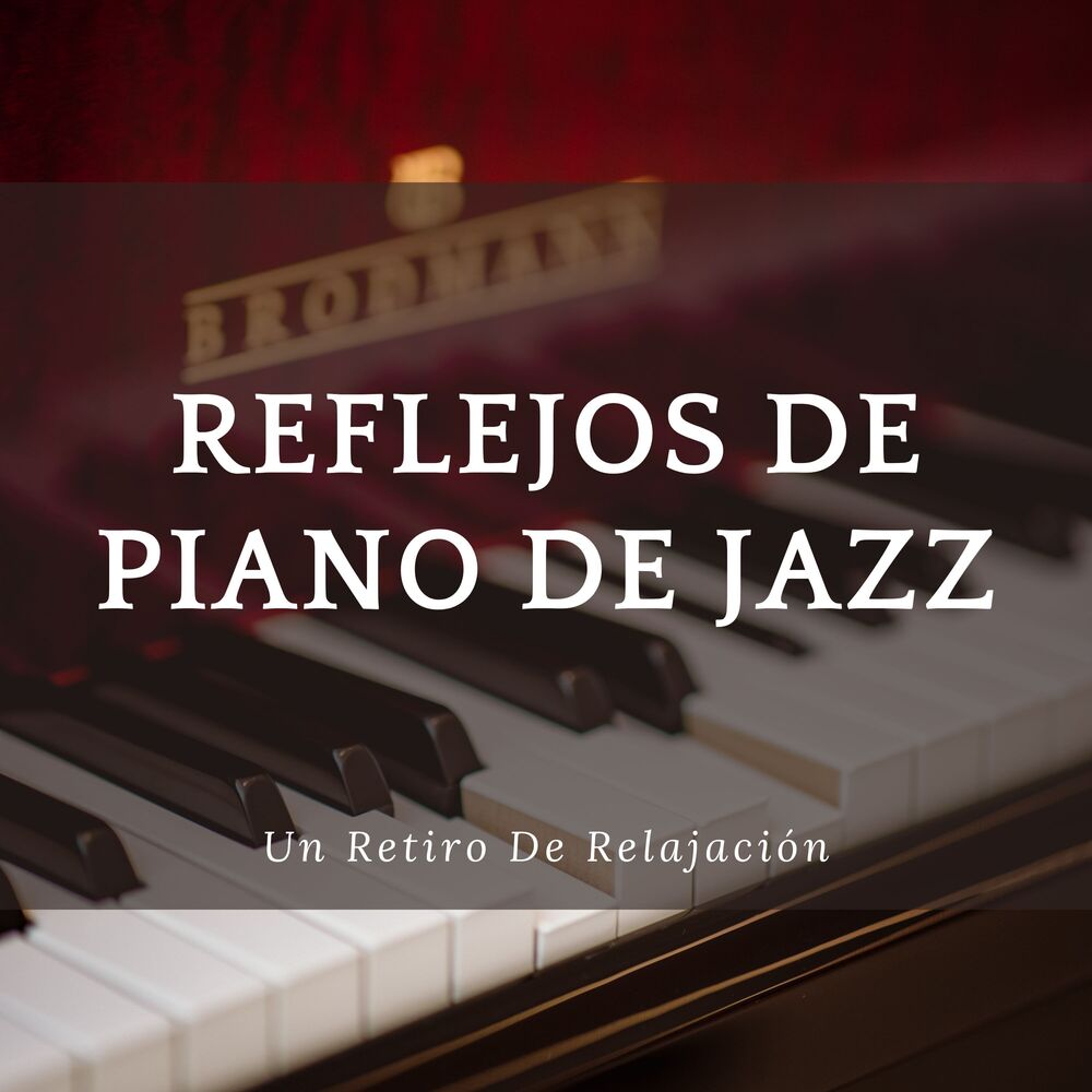 Picture of Reflejos De Piano De Jazz: Un Retiro De Relajación