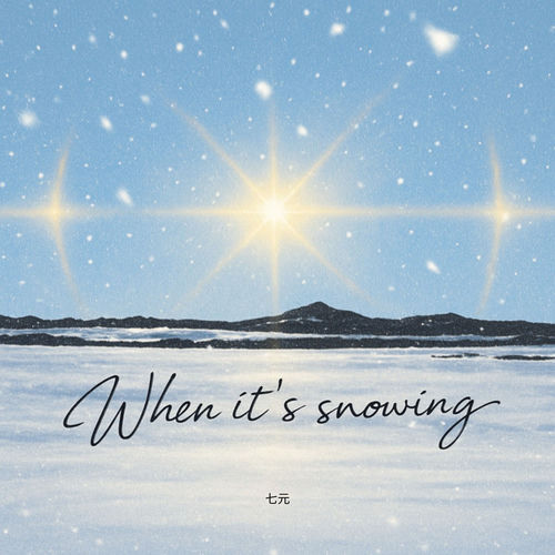 When it's snowing