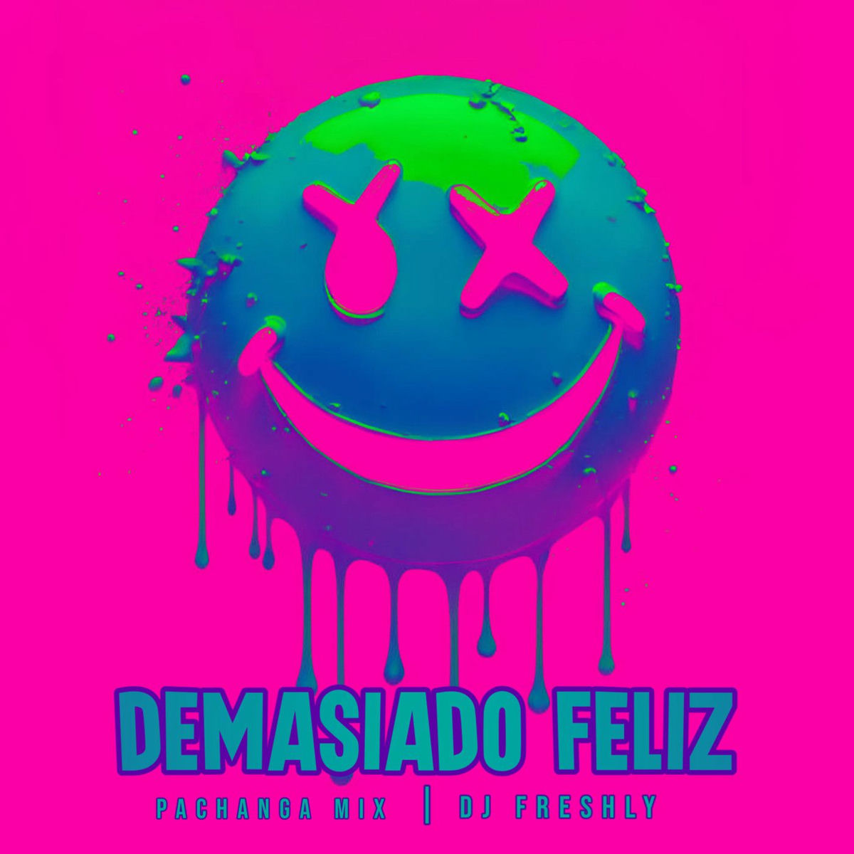 Album cover of Demasiado Feliz (Pachanga Mix)