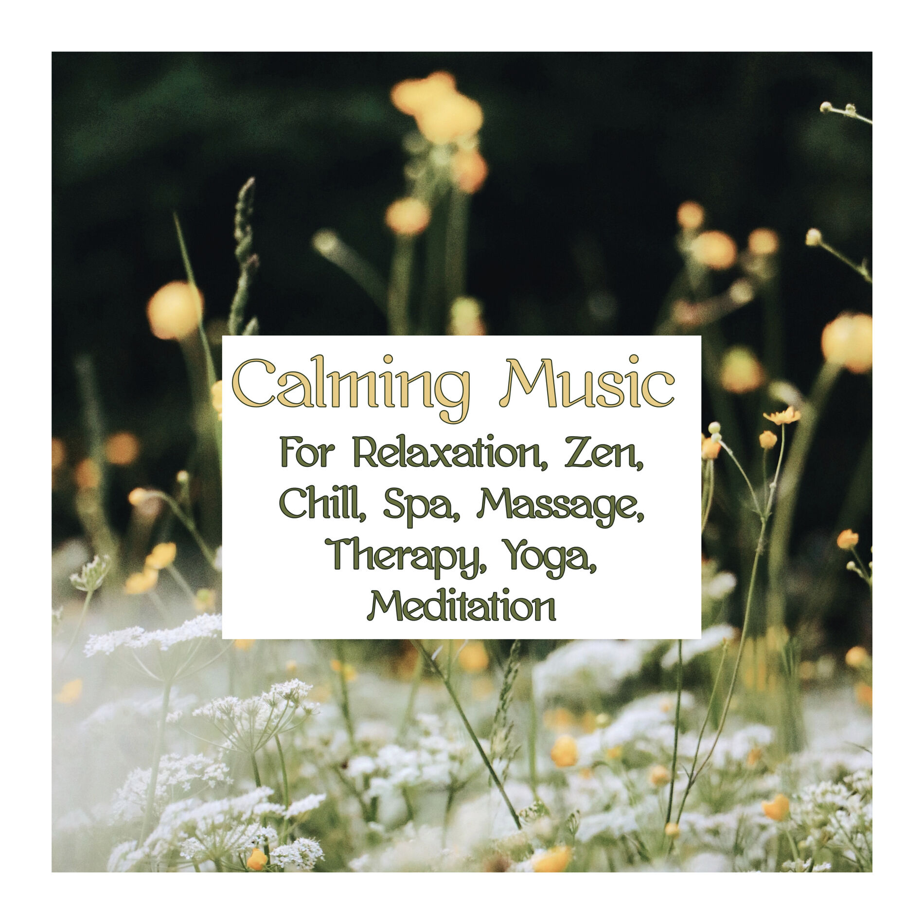 Album cover of Calming Music for Relaxation, Zen, Chill, Spa, Massage, Therapy, Yoga, Meditation