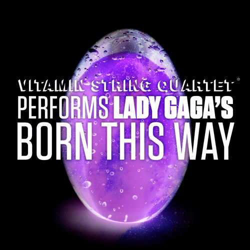 Born this Way by Vitamin String Quartet - 124 BPM