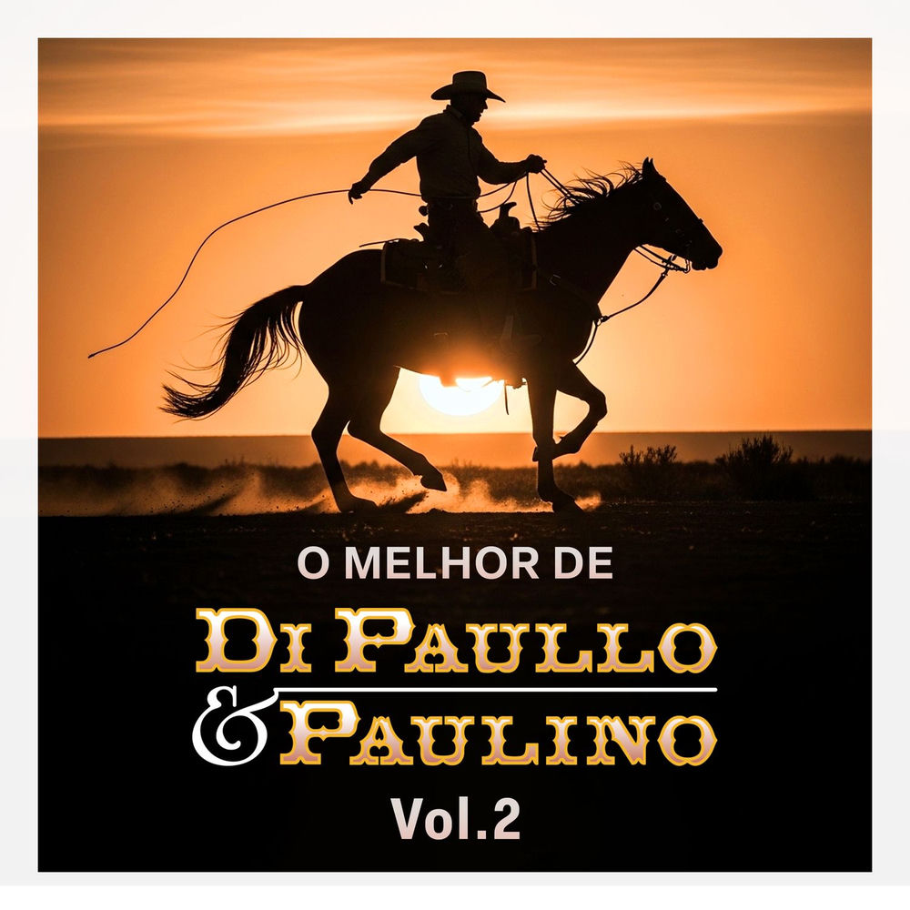 O Melhor de Di Paullo & Paulino Vol. 2