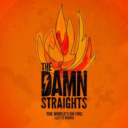 Cover of The World's On Fire (Let It Burn)