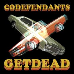 Codefendants X Get Dead