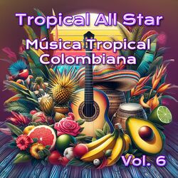 Cover of Música Tropical Colombiana Vol. 6