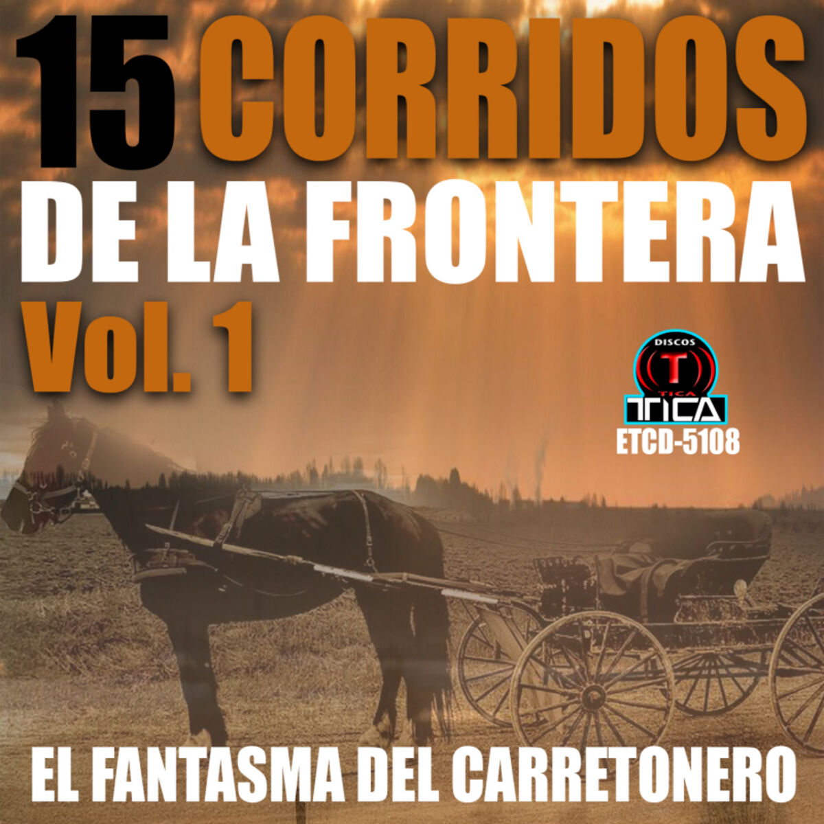 Album cover of 15 Corridos de la Frontera, Vol. 1
