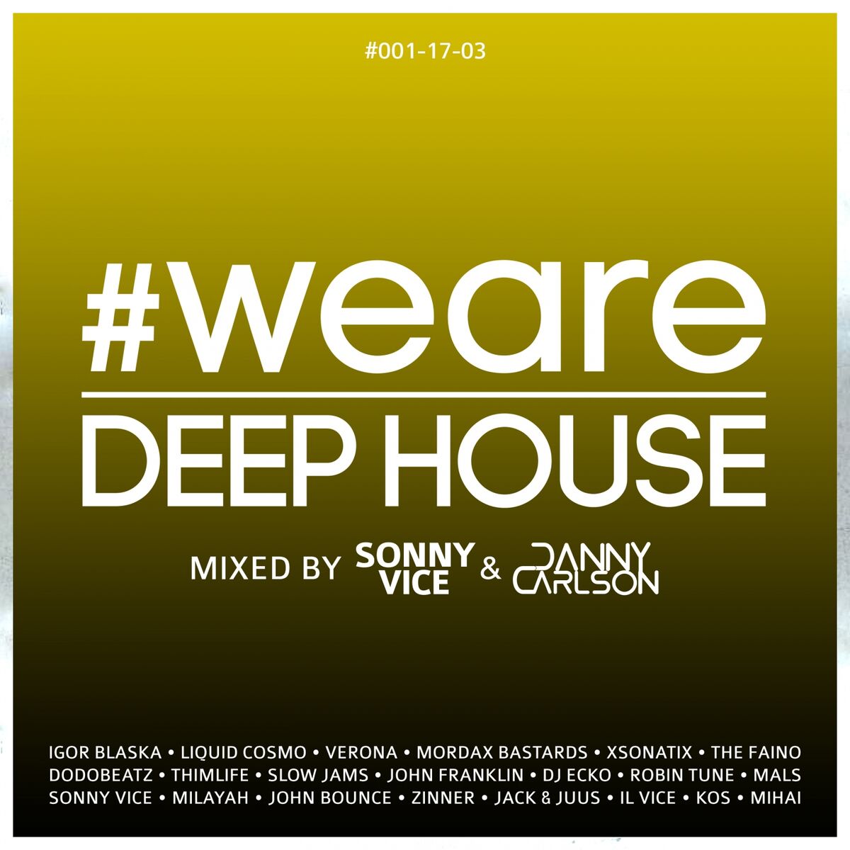 Album cover of #WeAreDeephouse #001-17-03 (Mixed by Sonny Vice & Danny Carlson)