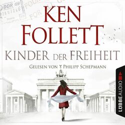 Cover of Jahrhundert-Trilogie, Folge 3: Kinder der Freiheit (Ungekürzt)