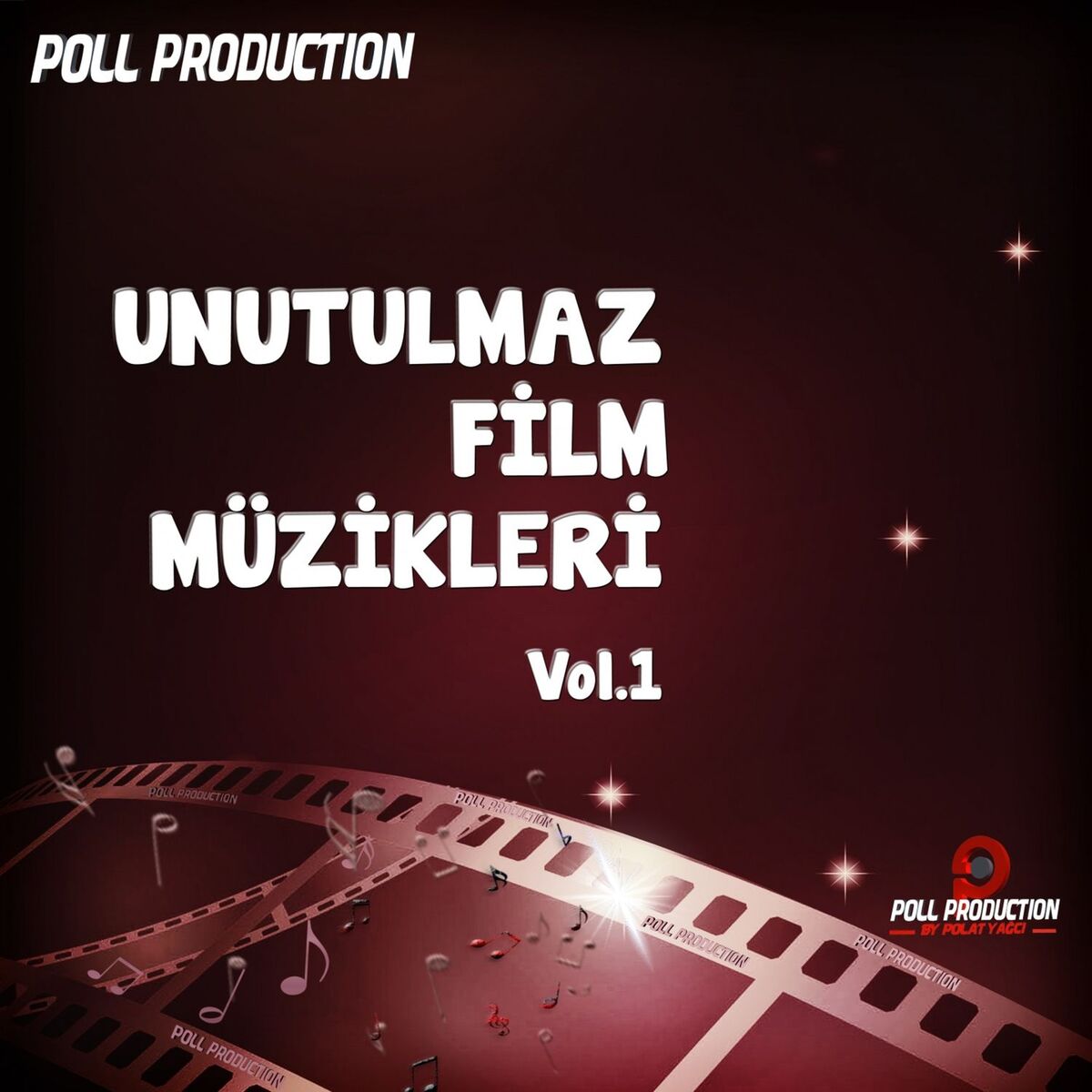 Album cover of Unutulmaz Film Müzikleri, Vol.1 (Original Motion Picture Soundtrack)