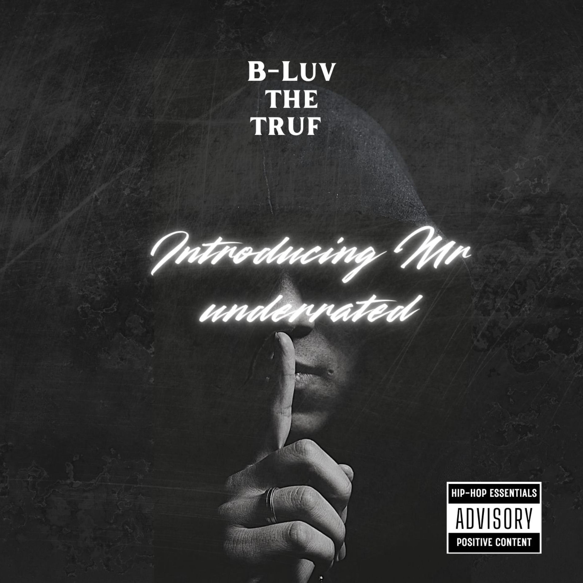 B-Luv the truf introduces Mr underrated - B-Luv the truf | Deezer