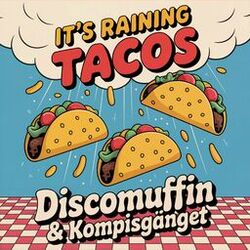 It's Raining Tacos