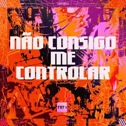 Cover of NÃO CONSIGO ME CONTROLAR