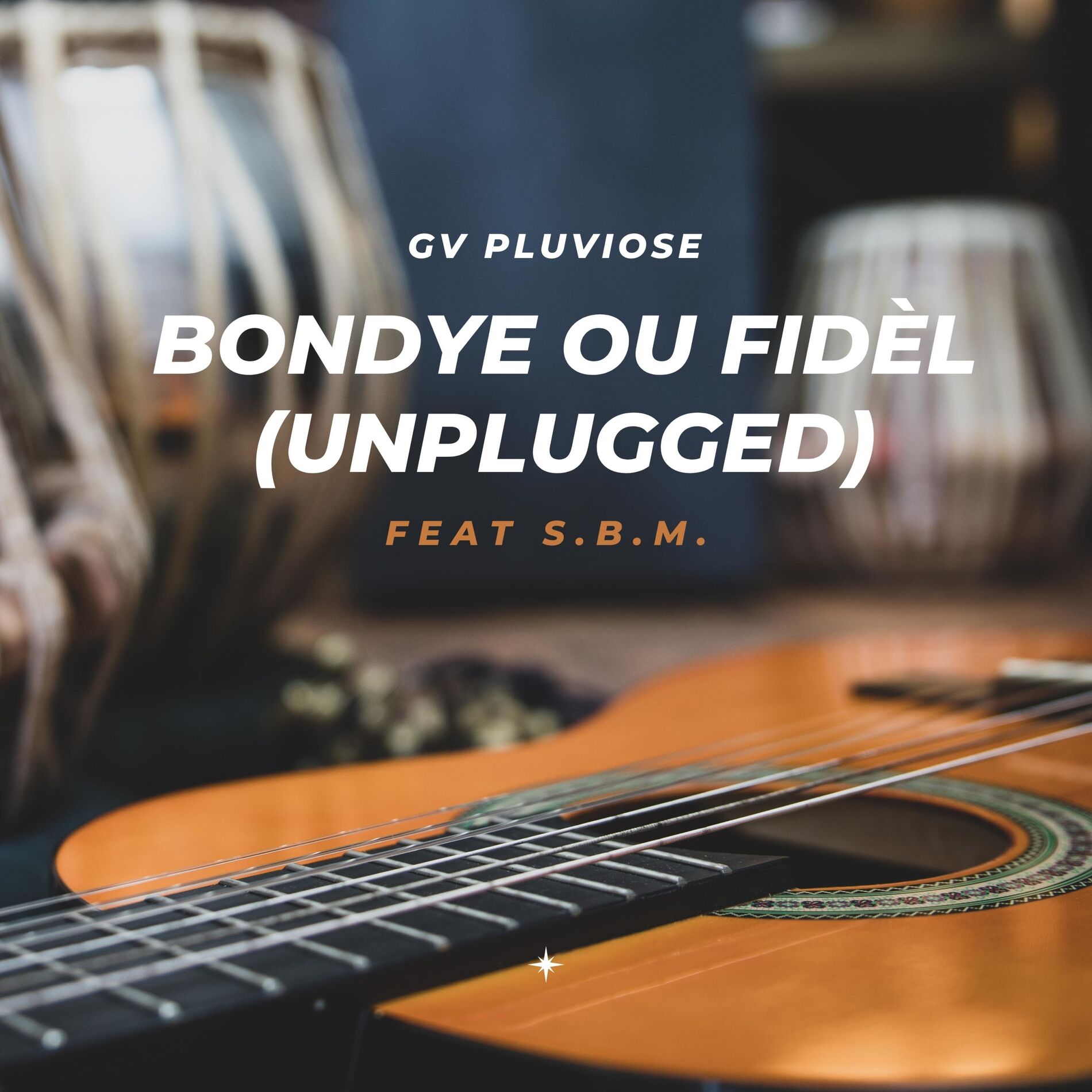 Album cover of Bondye Ou Fidèl (feat. S.B.M.) [Unplugged]