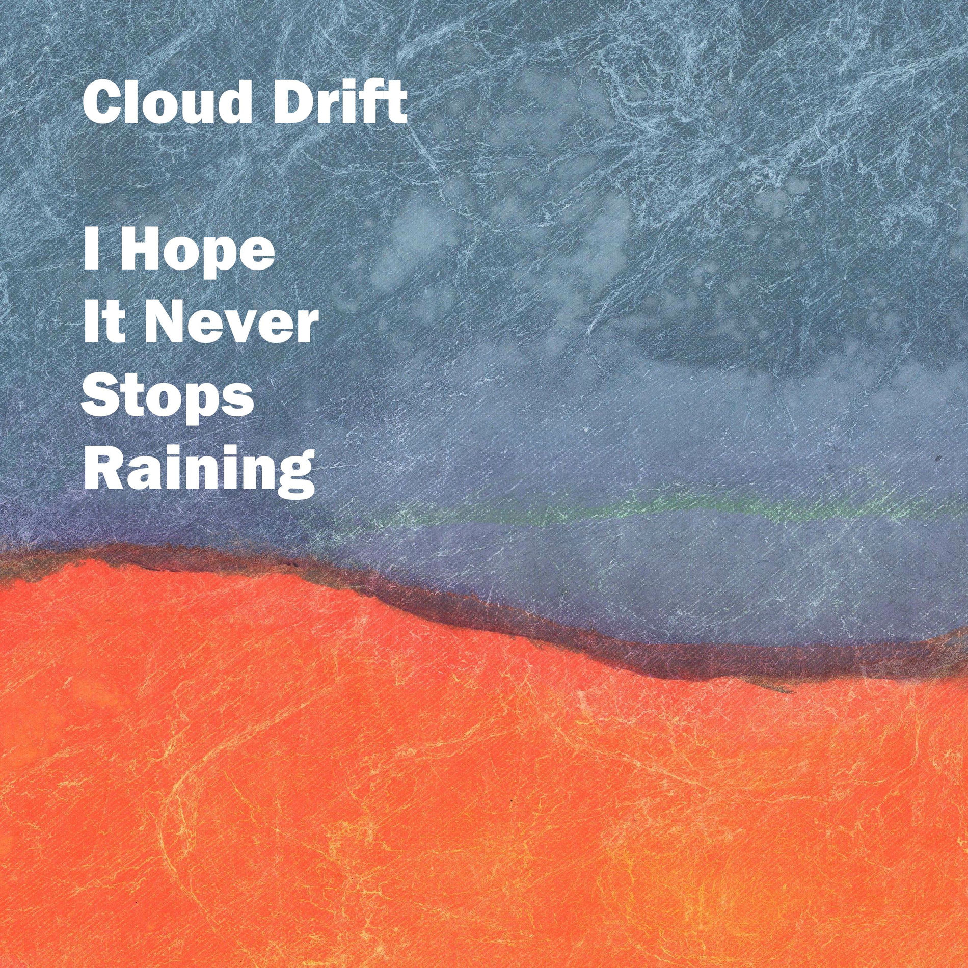 Album cover of I Hope It Never Stops Raining