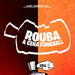 Rouba A Cena FunkHall