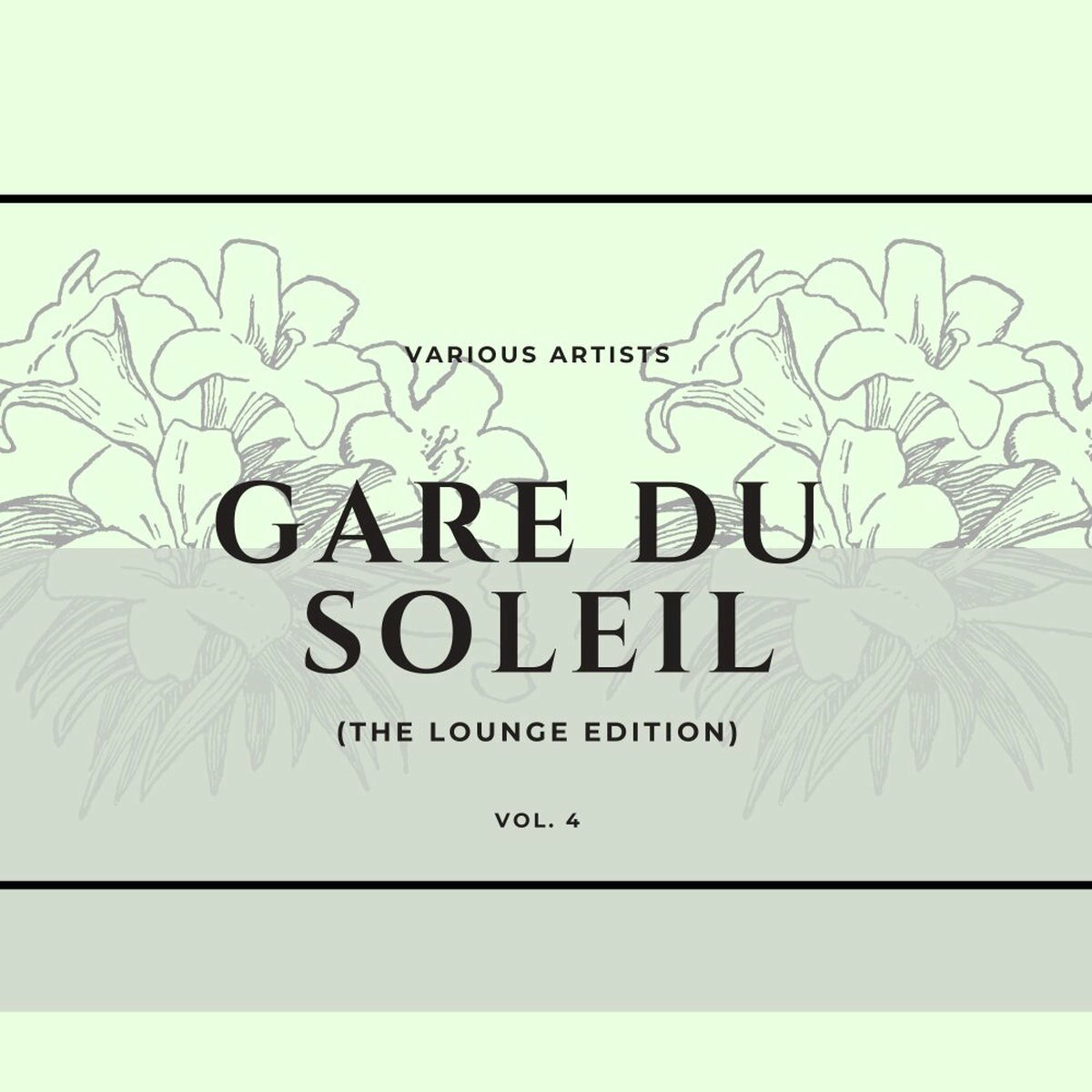 Album cover of Gare Du Soleil (The Lounge Edition), Vol. 4