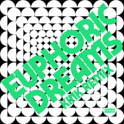 Cover of Euphoric Dreams (KiNK Remix)