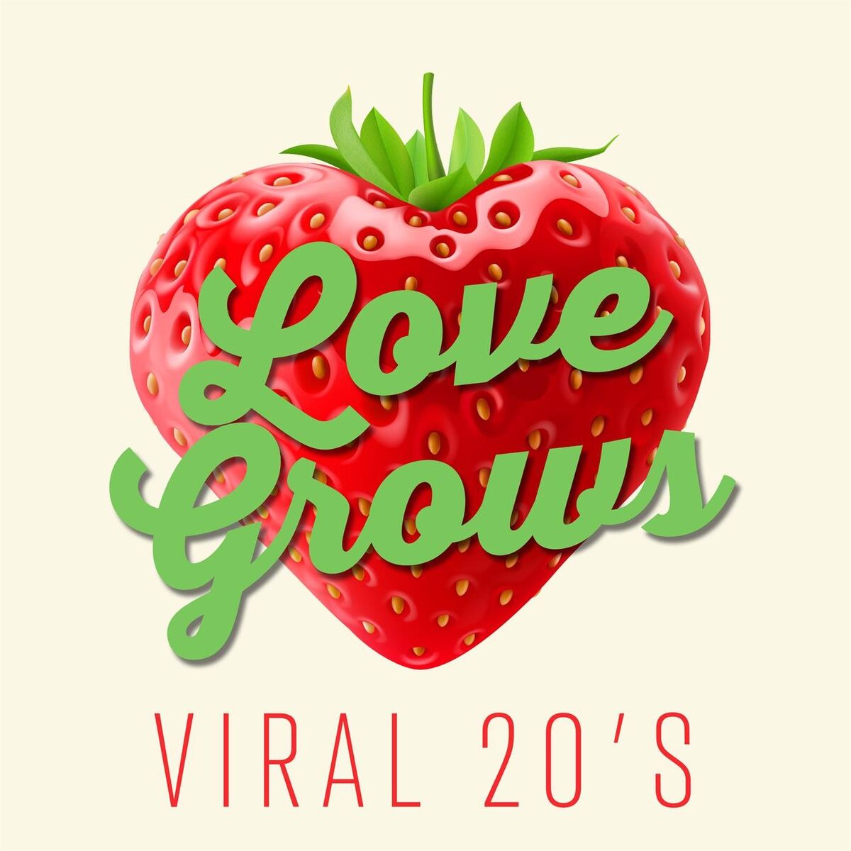 Album cover of Love Grows - Viral 20's