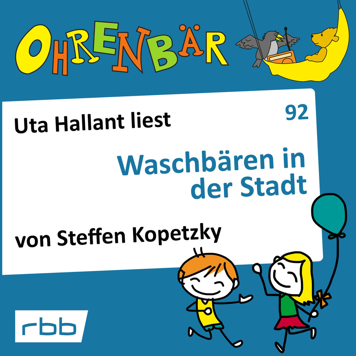 Album cover of Ohrenbär - eine OHRENBÄR Geschichte, Folge 92: Waschbären in der Stadt (Hörbuch mit Musik)
