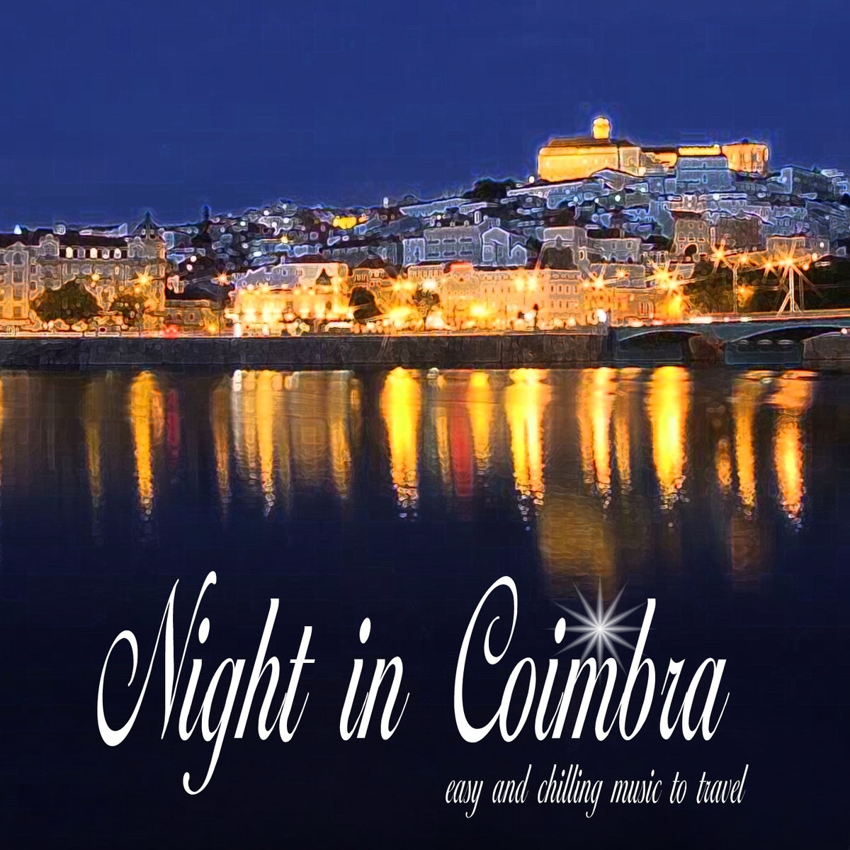 Album cover of Night in Coimbra (Easy and Chilling Music to Travel)