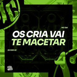 Cover of Os Cria Vai Te Macetar