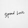 Spread Love