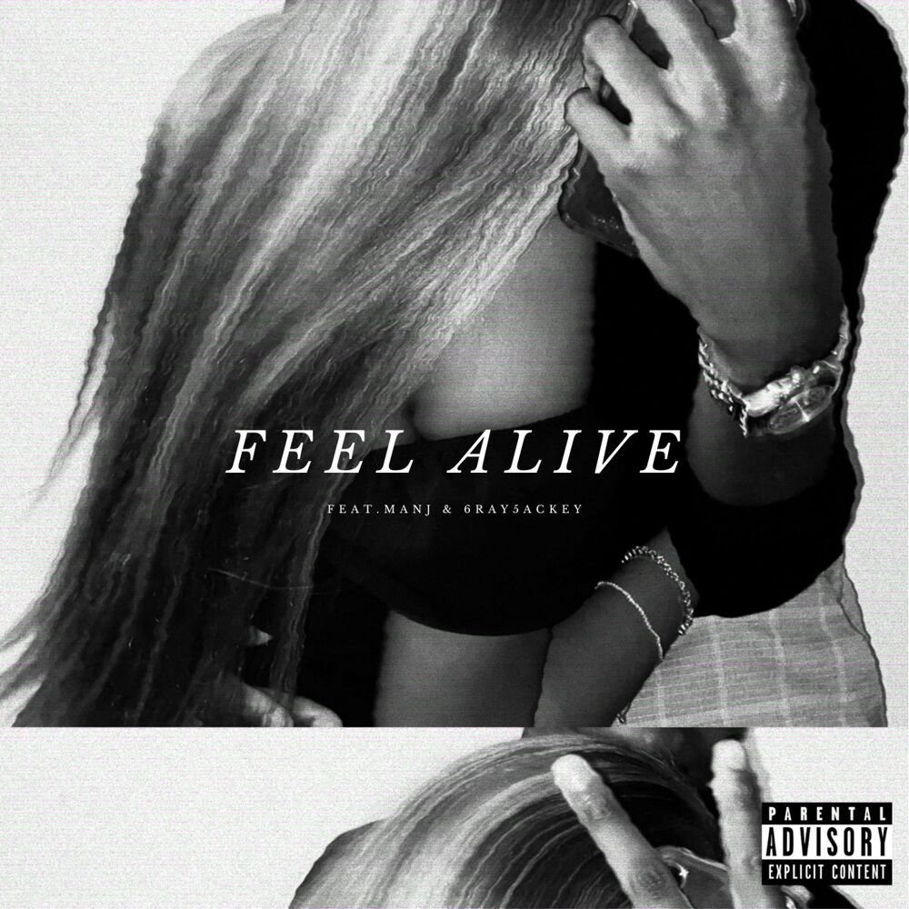Picture of FEEL ALIVE (feat. Manj & 6ray5ackey)