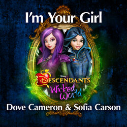 Cover of I'm Your Girl (From Descendants: Wicked World)