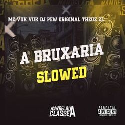 A Bruxaria (Slowed)