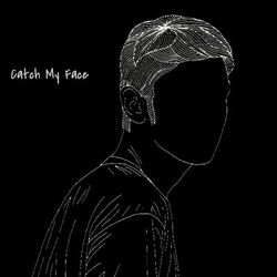 Cover of Catch My Face