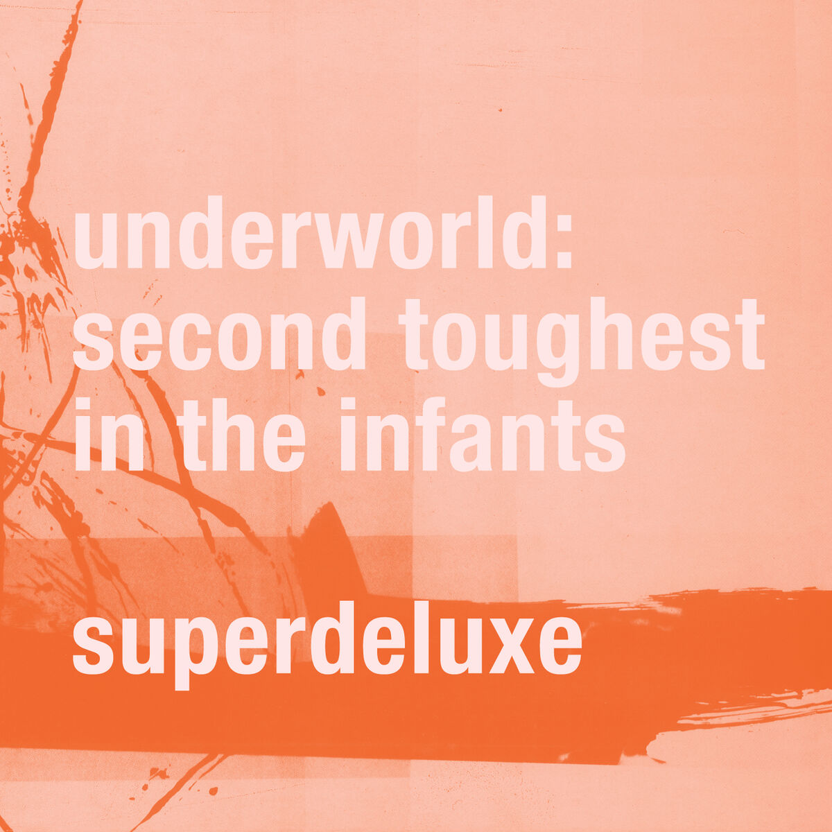 Album cover of Second Toughest In The Infants (Super Deluxe / Remastered)