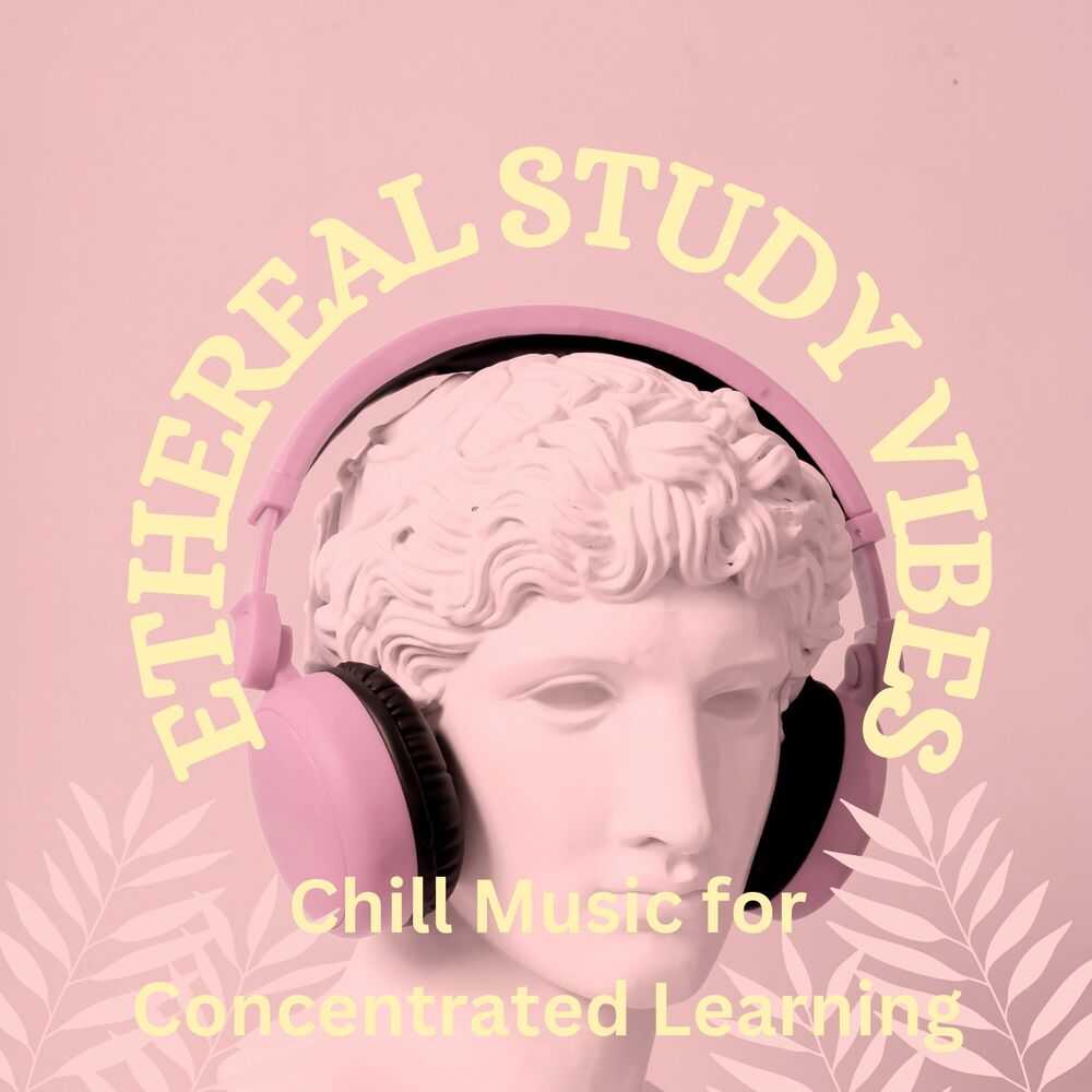 Picture of Ethereal Study Vibes: Chill Music for Concentrated Learning