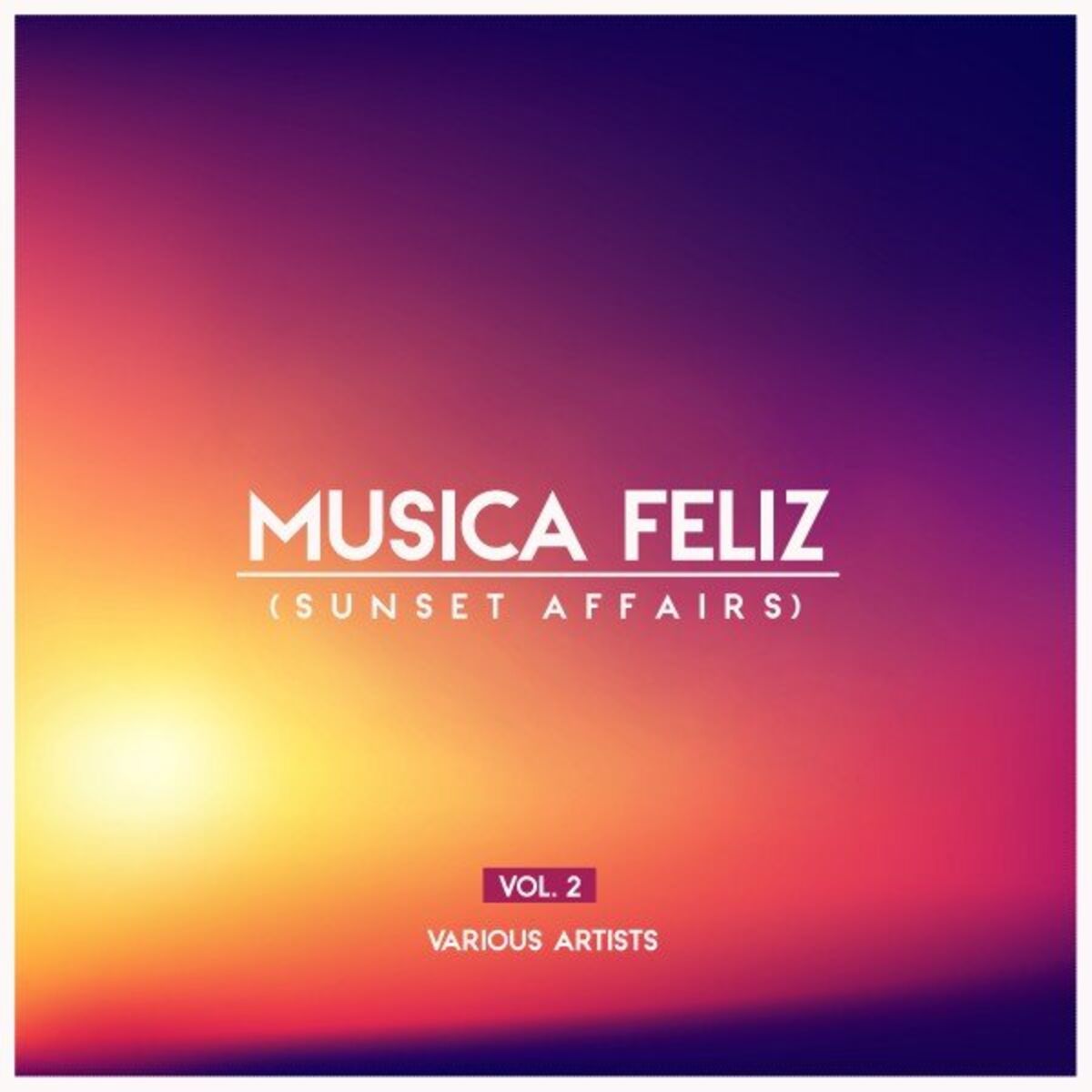 Album cover of Musica Feliz (Sunset Affairs), Vol. 2