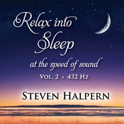 Cover of Relax into Sleep at the Speed of Sound, Vol. 2 (432 Hz) (Digital)