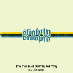 Cover of Stay the Same (Prayer for You)