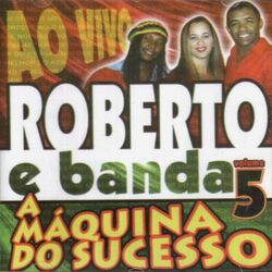 Cover of A Máquina do Sucesso, Vol. 5 (Ao Vivo)