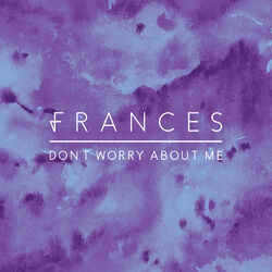 Cover of Don't Worry About Me (Radio Edit)