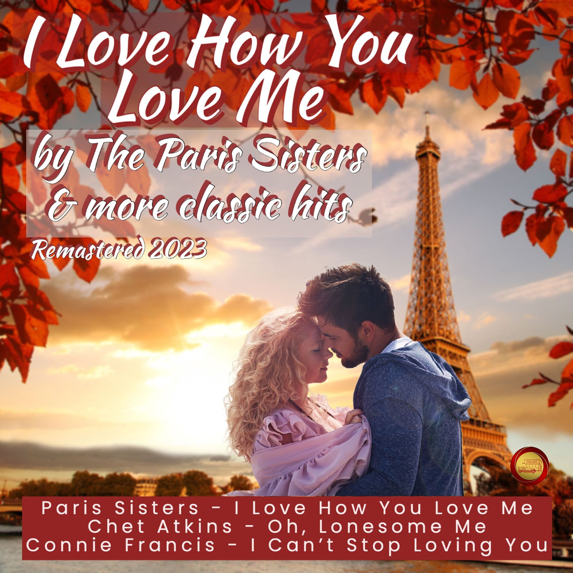 Album cover of I Love How You Love Me by the Paris Sisters & More Classic Hits (Remastered 2023) (Remastered 2023)