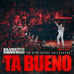 Cover of ´TA BUENO SILVESTRE DANGOND EN VIVO DESDE VALLEDUPAR: PARTE DOS