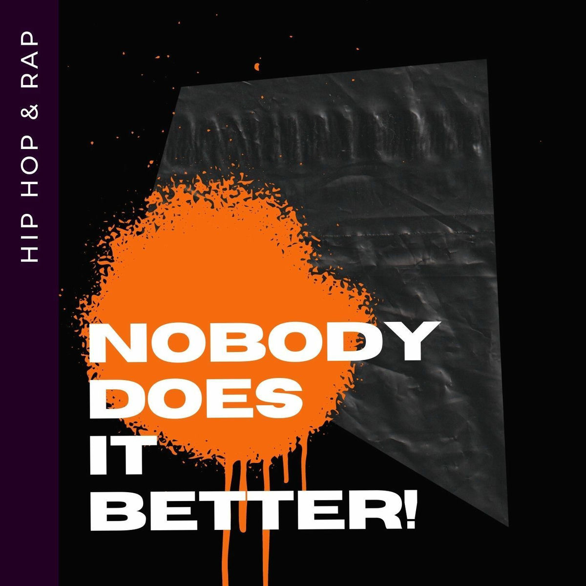Album cover of Nobody Does It Better! Hip Hop & Rap