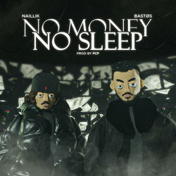 NO MONEY NO SLEEP (feat. NAILLIK)