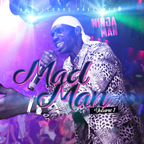 Ninja Man - Ninja Man Mad Man, Vol. 1 | Deezer