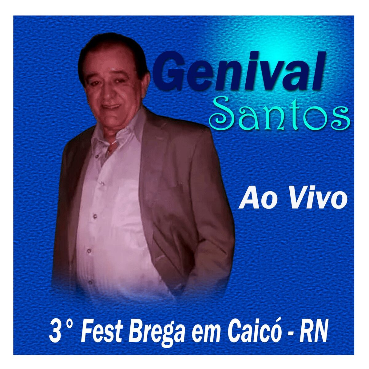 Album cover of Genival Santos - Ao Vivo no 3° Fest Brega em Caicó - RN