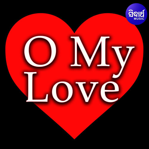 O My Love