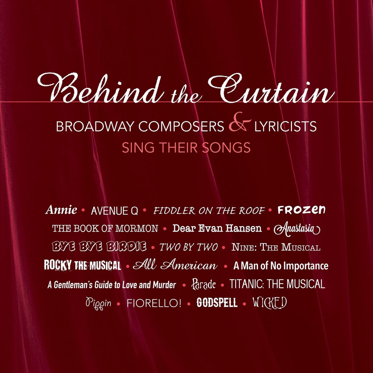 Album cover of Behind the Curtain - Broadway Composers & Lyricists Sing Their Songs