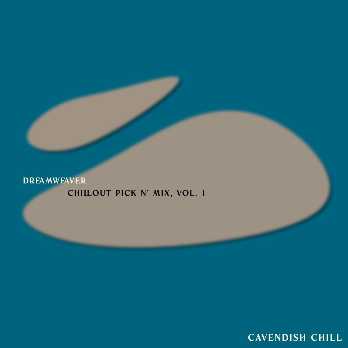 Album cover of Cavendish Chill presents Dreamweaver: Chillout Pick n' Mix, Vol. 1