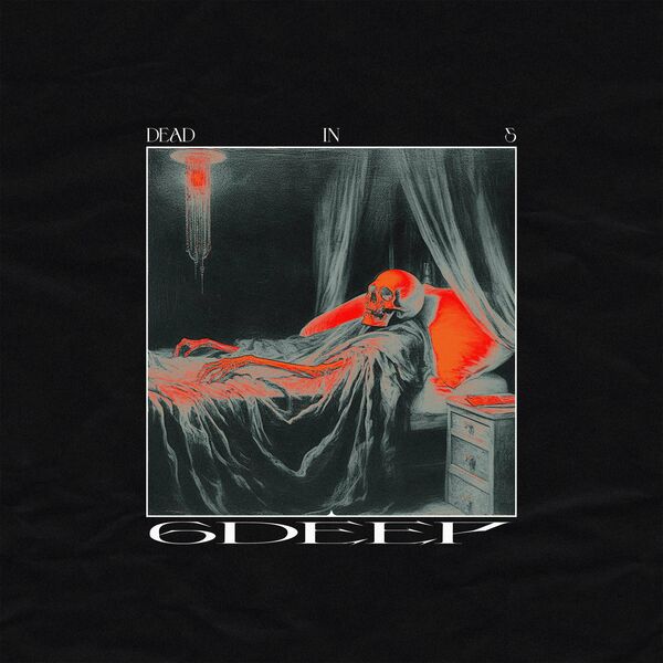 6deep - Dead in 5 [EP] (2024)